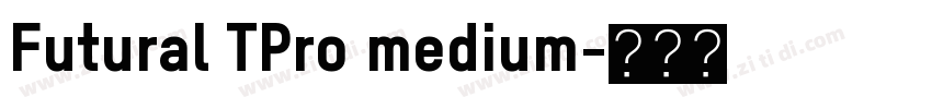 Futural TPro medium字体转换